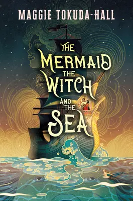 Sirena, vrăjitoarea și marea - The Mermaid, the Witch, and the Sea