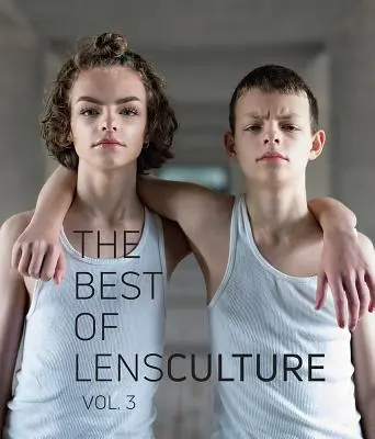 Cele mai bune din Lensculture: Volumul 3 - The Best of Lensculture: Volume 3