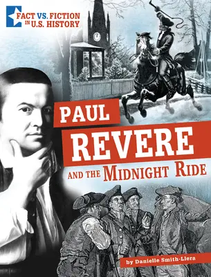 Paul Revere și călătoria de la miezul nopții: Separarea realității de ficțiune - Paul Revere and the Midnight Ride: Separating Fact from Fiction