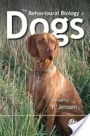 Behavioural Biology of Dogs (Jensen Per (Linkoeping University Sweden))
