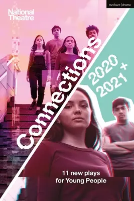 National Theatre Connections 2021: 11 piese pentru tineri - National Theatre Connections 2021: 11 Plays for Young People