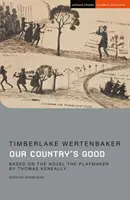 Our Country's Good - Bazat pe romanul „The Playmaker” de Thomas Keneally - Our Country's Good - Based on the novel 'The Playmaker' by Thomas Keneally