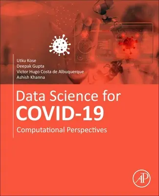 Știința datelor pentru Covid-19 Volumul 1: Perspective computaționale - Data Science for Covid-19 Volume 1: Computational Perspectives