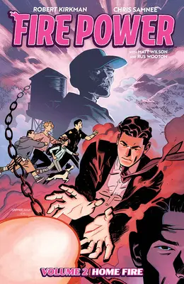 Fire Power by Kirkman & Samnee, Volumul 2: Home Fire - Fire Power by Kirkman & Samnee, Volume 2: Home Fire