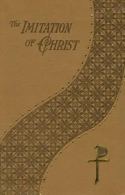 Imitarea lui Hristos: Thomas A. Kempis - The Imitation of Christ: Thomas A. Kempis