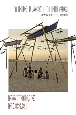 The Last Thing: Poezii noi și selectate - The Last Thing: New & Selected Poems