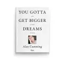 You Gotta Get Bigger Dreams: Viața mea în povești și imagini - You Gotta Get Bigger Dreams: My Life in Stories and Pictures