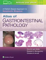 Atlas de patologie gastrointestinală: O abordare bazată pe modele a biopsiilor neoplastice - Atlas of Gastrointestinal Pathology: A Pattern Based Approach to Neoplastic Biopsies