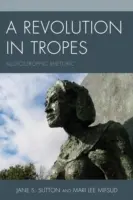 O revoluție în tropi: Retorica aloiostrofică - A Revolution in Tropes: Alloiostrophic Rhetoric
