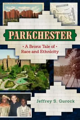 Parkchester: O poveste din Bronx despre rasă și etnicitate - Parkchester: A Bronx Tale of Race and Ethnicity