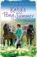 Vara poneilor lui Katy: Poneii Exmoor ai lui Katy 5 - Katy's Pony Summer: Katy's Exmoor Ponies 5