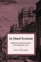 O economie insulară; Ceramică elenistică și romană de la Hierapytna, Creta - An Island Economy; Hellenistic and Roman Pottery from Hierapytna, Crete