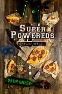 Superputeri: Anul 3 - Super Powereds: Year 3