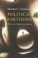 Emoții politice: De ce dragostea contează pentru justiție - Political Emotions: Why Love Matters for Justice