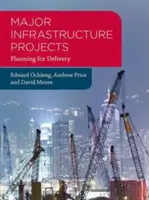 Proiecte majore de infrastructură: Planificarea pentru livrare - Major Infrastructure Projects: Planning for Delivery