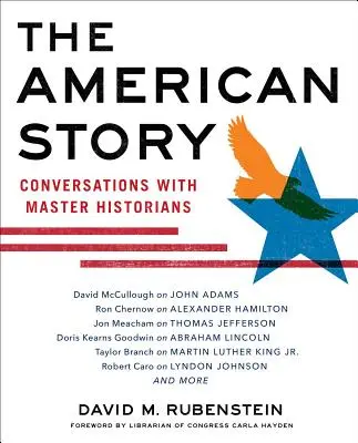 Povestea americană: Conversații cu maeștri istorici - The American Story: Conversations with Master Historians