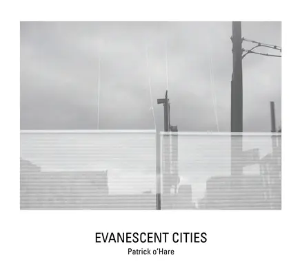 Orașe evanescente - Evanescent Cities