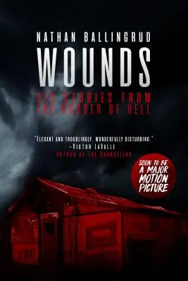 Wounds: Șase povești de la granița iadului - Wounds: Six Stories from the Border of Hell