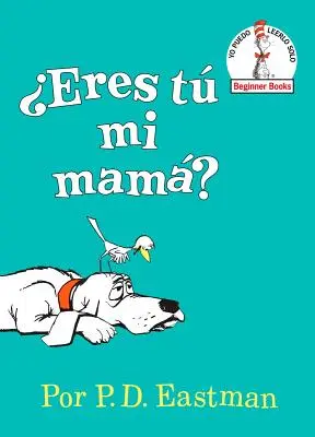 eres T Mi Mam? (Ești mama mea? Ediție spaniolă) - eres T Mi Mam? (Are You My Mother? Spanish Edition)