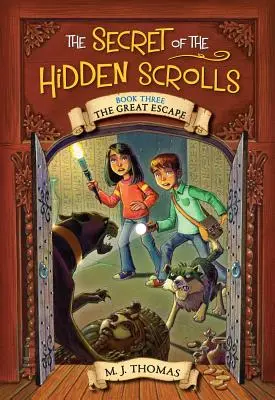 Secretul sulurilor ascunse: Marea evadare, Cartea 3 - The Secret of the Hidden Scrolls: The Great Escape, Book 3