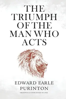 Triumful omului care acționează (The Triumph of the Man Who Acts) - The Triumph of the Man Who Acts