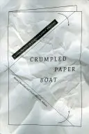 Crumpled Paper Boat: Experimente în scrierea etnografică - Crumpled Paper Boat: Experiments in Ethnographic Writing