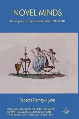 Novel Minds: Filosofi și cititori de romane, 1680-1740 - Novel Minds: Philosophers and Romance Readers, 1680-1740