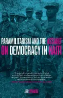 Paramilitarismul și asaltul asupra democrației în Haiti - Paramilitarism and the Assault on Democracy in Haiti