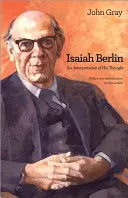 Isaiah Berlin: O interpretare a gândirii sale - Isaiah Berlin: An Interpretation of His Thought