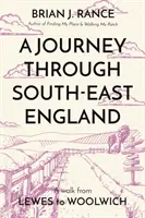 Călătorie prin sud-estul Angliei - De la Lewes la Woolwich - Journey Through South-East England - Lewes to Woolwich