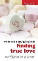 Lupta cu găsirea iubirii adevărate - Struggling with Finding True Love