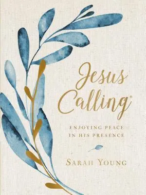 Jesus Calling, text mare Botanical Cloth, cu scripturi complete: Bucurându-ne de pace în prezența Sa - Jesus Calling, Large Text Cloth Botanical, with Full Scriptures: Enjoying Peace in His Presence
