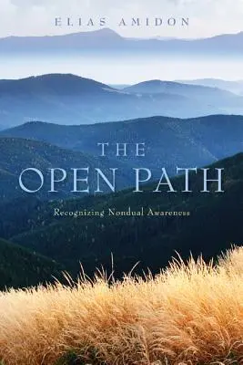 Calea deschisă: Recunoașterea Conștiinței Nonduale - The Open Path: Recognizing Nondual Awareness