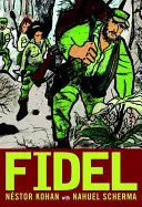 Fidel: O biografie ilustrată a lui Fidel Castro - Fidel: An Illustrated Biography of Fidel Castro