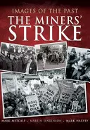 The Miners' Strike (Greva minerilor) - The Miners' Strike