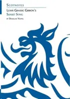 Lewis Grassic Gibbon's Sunset Song - (Ghiduri de studiu Scotnotes) - Lewis Grassic Gibbon's Sunset Song - (Scotnotes Study Guides)