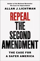 Abrogarea celui de-al doilea amendament: Cauza pentru o Americă mai sigură - Repeal the Second Amendment: The Case for a Safer America