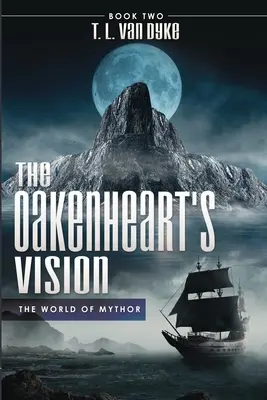 Viziunea lui Oakenheart: Cartea a doua - The Oakenheart's Vision: Book Two
