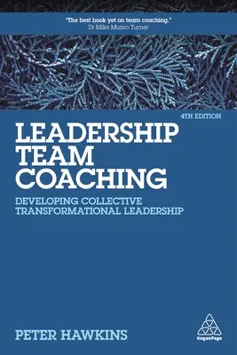 Leadership Team Coaching: Dezvoltarea leadershipului transformațional colectiv - Leadership Team Coaching: Developing Collective Transformational Leadership