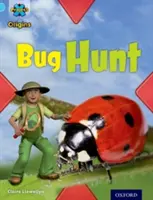 Project X Origins: Light Blue Book Band, Oxford Nivelul 4: Bugs: Bug Hunt - Project X Origins: Light Blue Book Band, Oxford Level 4: Bugs: Bug Hunt