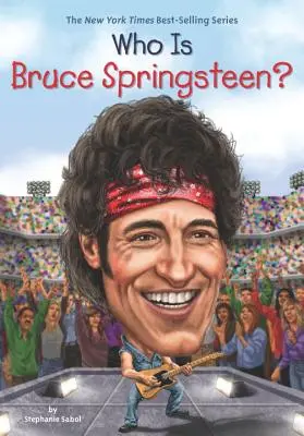 Cine este Bruce Springsteen? - Who Is Bruce Springsteen?