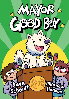 Primarul Good Boy: (Un roman grafic) - Mayor Good Boy: (A Graphic Novel)