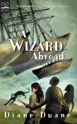 A Wizard Abroad, 4: A patra carte din seria Young Wizards - A Wizard Abroad, 4: The Fourth Book in the Young Wizards Series