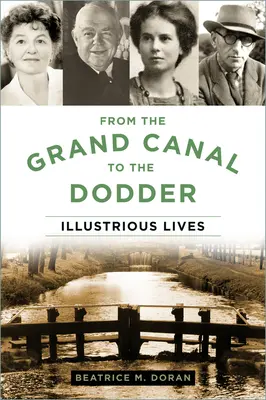 De la Marele Canal la Dodder: Vieți ilustre - From the Grand Canal to the Dodder: Illustrious Lives