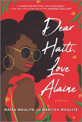 Dragă Haiti, cu dragoste Alaine - Dear Haiti, Love Alaine