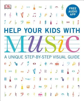Help Your Kids with Music, Ages 10-16 (Grades 1-5): Un ghid vizual unic pas cu pas și o aplicație audio gratuită - Help Your Kids with Music, Ages 10-16 (Grades 1-5): A Unique Step-By-Step Visual Guide & Free Audio App