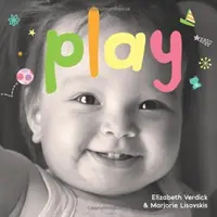 Joaca: O carte de carton despre timpul de joacă - Play: A Board Book about Playtime