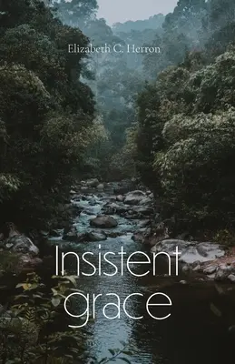 Harul insistent - Insistent Grace