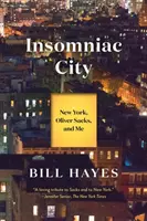 Insomniac City - New York, Oliver Sacks și eu - Insomniac City - New York, Oliver Sacks, and Me