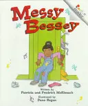 Messy Bessey (ediție revizuită) (un cititor începător) - Messy Bessey (Revised Edition) (a Rookie Reader)